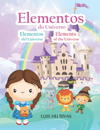 Elementos del Universo - ?C?mo cre? Dios el Universo?: Colecci?pn Kit Evangelio