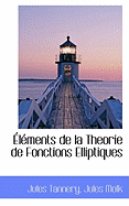 Elements de La Theorie de Fonctions Elliptiques