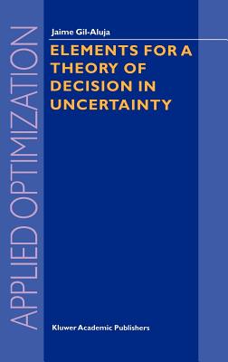 Elements for a Theory of Decision in Uncertainty - Gil-Aluja, Jaime