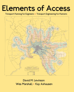 Elements of Access: Transport Planning for Engineers * Transport Engineering for Planners