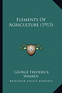 Elements Of Agriculture (1913)