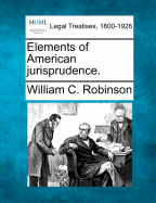 Elements of American Jurisprudence