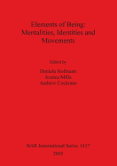 Elements of Being: Mentalities, Identities and Movements