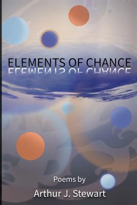 Elements of Chance - Stewart, Arthur J