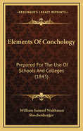 Elements of Conchology: Prepared for the Use of Schools and Colleges (1843)