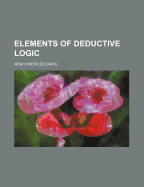 Elements of Deductive Logic