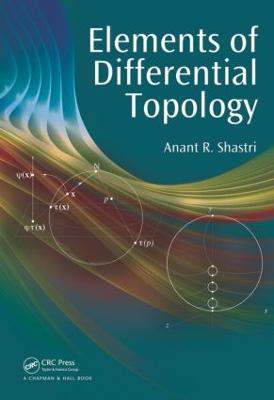 Elements of Differential Topology - Shastri, Anant R.