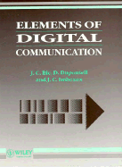 Elements of Digital Communication - Bic, J C, and Duponteil, D, and Imbeaux, J C