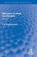 Elements of Hindu Iconography: Volume 1