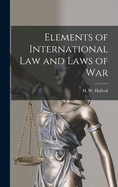 Elements of International law and Laws of War