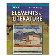 Elements of Literature: Student Edition Grade 10 Fourth Course 2007