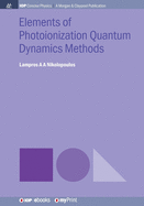 Elements of Photoionization Quantum Dynamics Methods