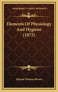 Elements of Physiology and Hygiene (1872)