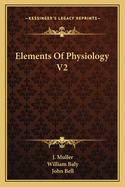Elements of Physiology V2