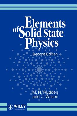 Elements of Solid State Physics - Wilson, John, and Rudden, Michael N