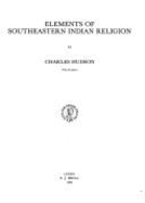 Elements of Southeastern Indian Religion