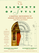 Elements of Style: A Practical Encyclopedia of Interior Architectural Details from 1485 to the Pres