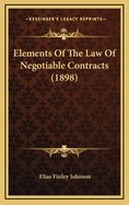 Elements of the Law of Negotiable Contracts (1898)