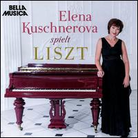 Elena Kuschnerova Spielt Liszt - Elena Kuschnerova (piano)