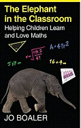 Elephant in the Classroom: Helping Children Learn and Love Maths