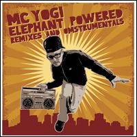 Elephant Powered: Remixes & Omstrumentals - MC Yogi