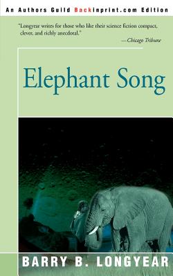 Elephant Song - Longyear, Barry B