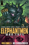 Elephantmen - War Toys Volume 1: No Surrender