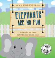 Elephants Are No Fun