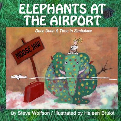 Elephants At The Airport - Wolfson, Steve