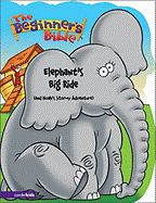 Elephants Big Ride: And Noah's Stormy Adventure