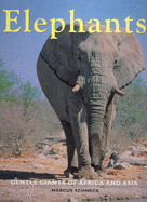 Elephants: Gentle Giants of Africa and Asia