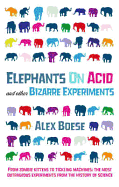 Elephants on Acid: and Other Bizarre Experiments