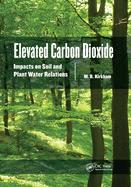 Elevated Carbon Dioxide: Impacts on Soil and Plant Water Relations