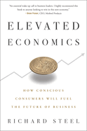 Elevated Economics: How Conscious Consumers Will Fuel the Future of Business