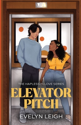 Elevator Pitch: A Neighbors-To-Lovers Romance - Leigh, Evelyn