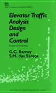 Elevator Traffic Analysis, Design and Control - Barney, G C, and Santos, S M, and Irwin, George, Professor (Editor)
