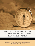 Eleven Centuries of the Remote Ancestry of the Rockwell Family