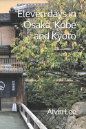 Eleven days in Osaka, Kobe and Kyoto