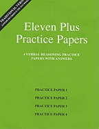 Eleven Plus Practice Papers 1 to 4: Traditional Format Verbal Reasoning Papers with Answers