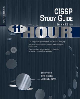 Eleventh Hour CISSP: Study Guide - Feldman, Joshua, and Misenar, Seth, and Conrad, Eric