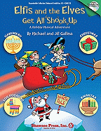Elfis and the Elves Get All Shook Up - A Holiday Musical Adventure: Rise and Shine Series