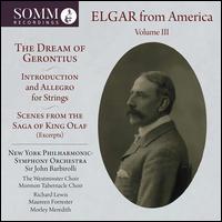 Elgar from America, Vol. 3: The Dream of Gerontius; Introduction and Allegro for Strings; Scenes from The Saga of Kin - Alexander Schreiner (organ); John Corigliano (violin); Lszlo Varga (cello); Leopold Rybb (violin);...