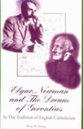 Elgar, Newman, and the Dream of Gerontius: In the Tradition of English Catholicism