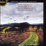 Elgar: String Quartet; Bridge: Three Idylls; Walton: String Quartet