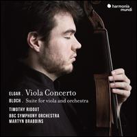 Elgar: Viola Concerto; Bloch: Suite for viola and orchestra - Timothy Ridout (viola); BBC Symphony Orchestra; Martyn Brabbins (conductor)