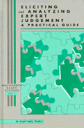 Eliciting and Analyzing Expert Judgment: A Practical Guide - Meyer, Mary, and Booker, Jane