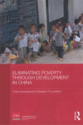 Eliminating Poverty Through Development in China - China Development Research Foundation