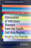 Elimination of Infectious Diseases from the South-East Asia Region: Keeping the Promise