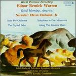 Elinor Remick Warren: Good Morning, America!; Suite for Orchestra; Symphony in One Movement; The Crystal Lake