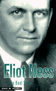 Eliot Ness: The Real Story